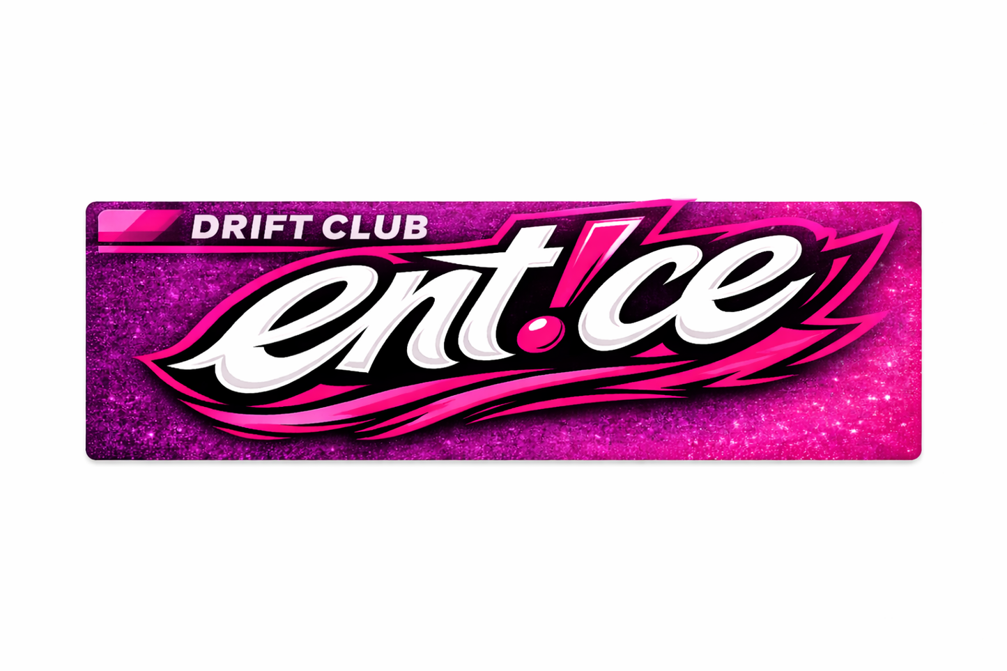 ENT!CE Slap Sticker